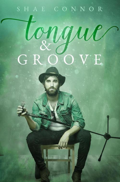 Cover of the book Tongue & Groove by Shae Connor, Shae Connor