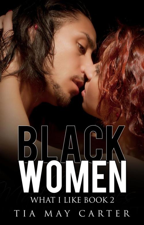 Cover of the book Black Women by Tia May Carter, Tia May Carter