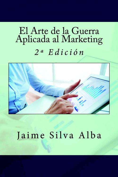 Cover of the book El Arte de la Guerra Aplicada al Marketing - 2º Edición by Jaime Silva Alba, IT Campus Academy
