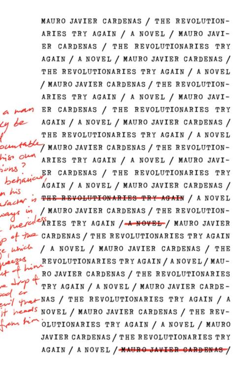 Cover of the book The Revolutionaries Try Again by Mauro Javier Cardenas, Coffee House Press