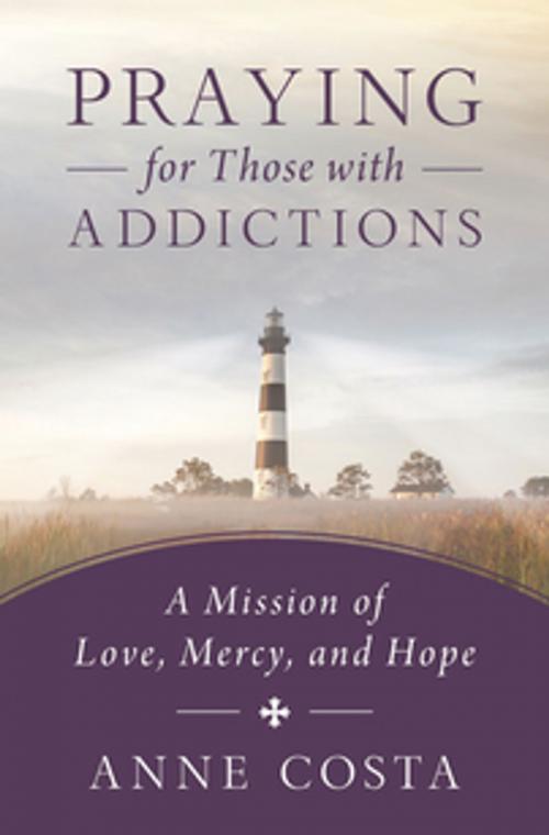 Cover of the book Praying for Those with Addictions by Anne Costa, The Word Among Us Press
