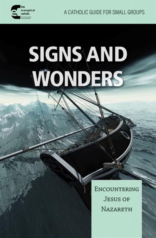 Cover of the book Signs and Wonders by Evaneglical Catholic Ministry, The, The Word Among Us Press