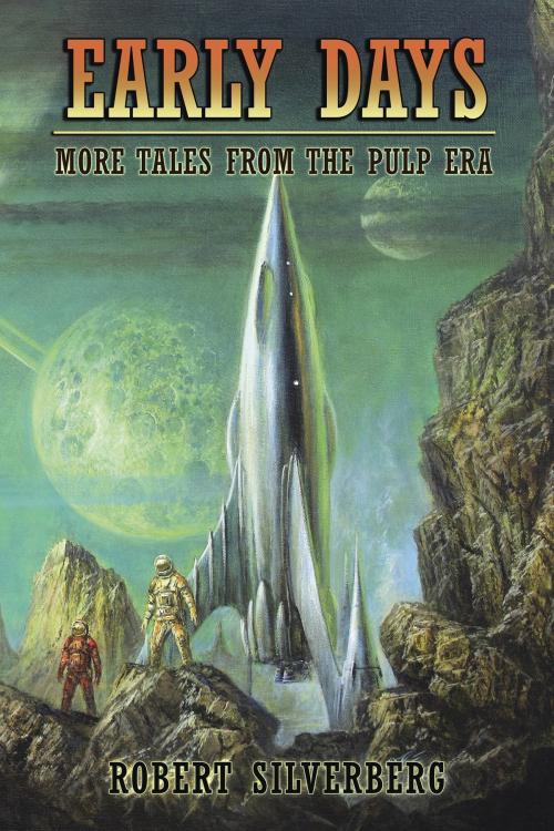 Cover of the book Early Days: More Tales from the Pulp Era by Robert Silverberg, Subterranean Press