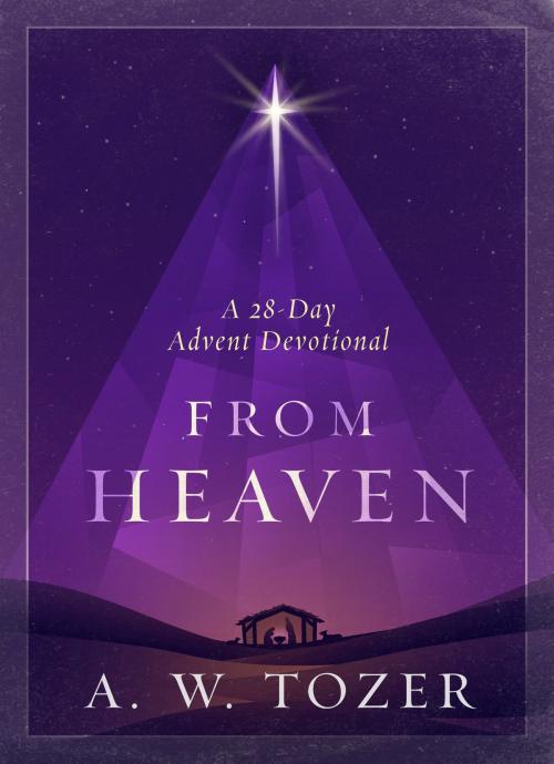 Cover of the book From Heaven by A. W. Tozer, Moody Publishers