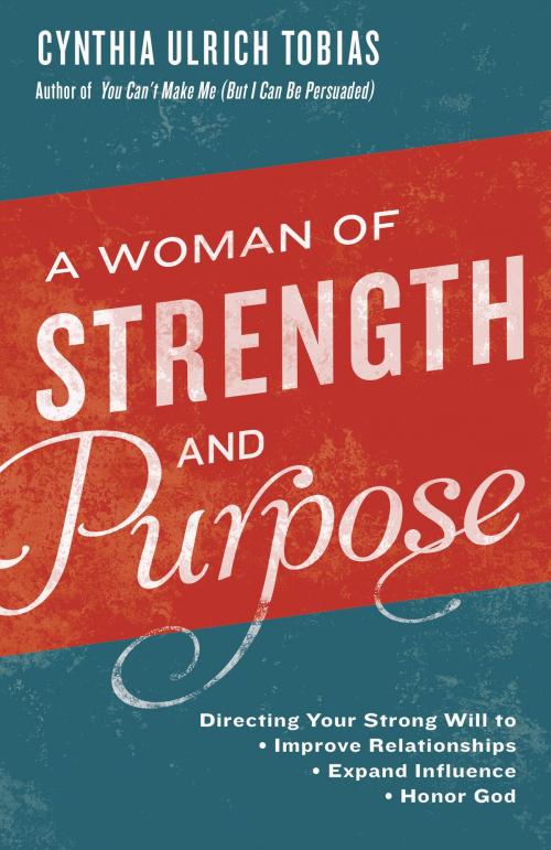Cover of the book A Woman of Strength and Purpose by Cynthia Tobias, The Crown Publishing Group