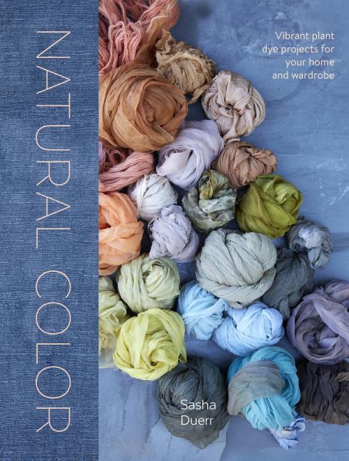 Cover of the book Natural Color by Sasha Duerr, Potter/Ten Speed/Harmony/Rodale