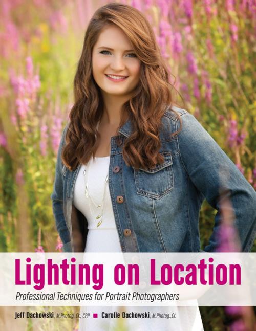 Cover of the book Lighting with Purpose by Jeff Dachowski, Carolle Dachowski, Amherst Media