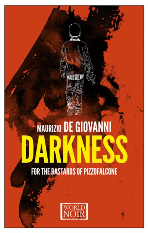 Cover of the book Darkness for the Bastards of Pizzofalcone by Maurizio de Giovanni, Europa Editions