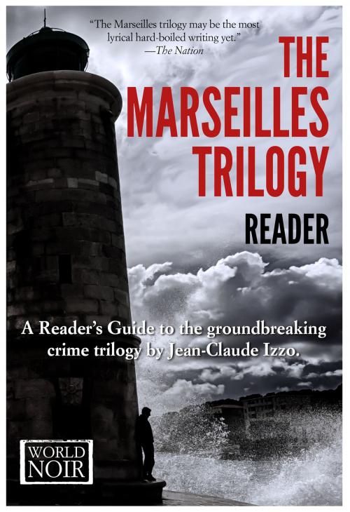 Cover of the book The Marseilles Trilogy Reader by Europa Editions, Europa Editions