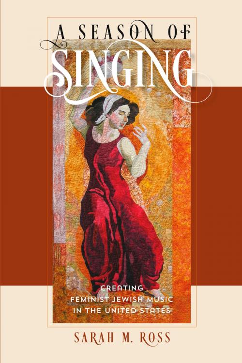 Cover of the book A Season of Singing by Sarah M. Ross, Brandeis University Press