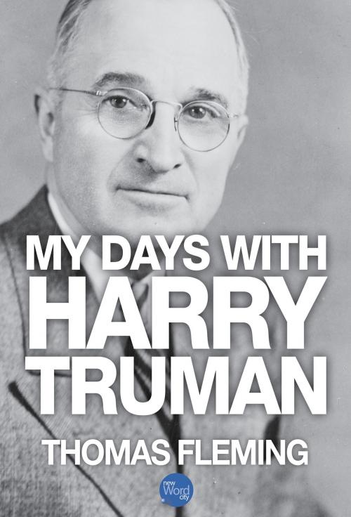 Cover of the book My Days with Harry Truman by Thomas Fleming, New Word City, Inc.