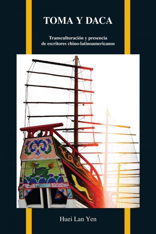 Cover of the book Toma y Daca by Huei Lan Yen, Purdue University Press