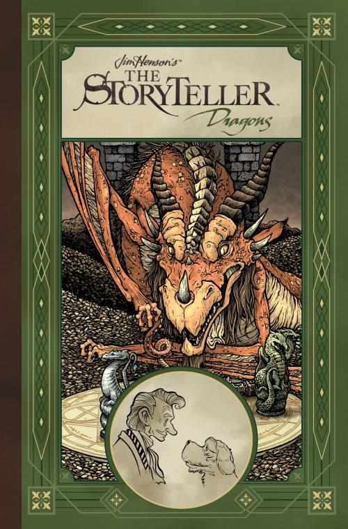 Cover of the book Jim Henson's Storyteller: Dragons by Jim Henson, Daniel Bayliss, Hannah Christenson, Jorge Corona, Nathan Pride, Fabian Rangel, Archaia