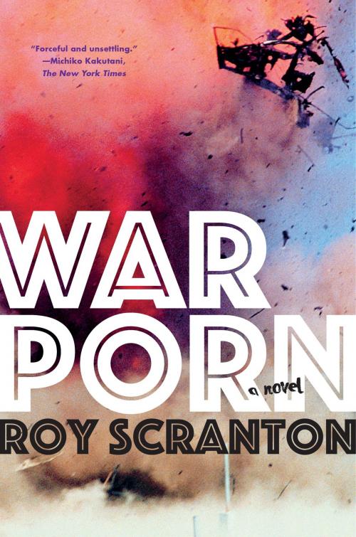 Cover of the book War Porn by Roy Scranton, Soho Press