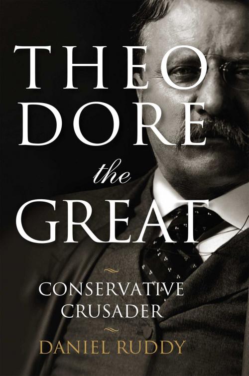 Cover of the book Theodore the Great by Daniel Ruddy, Regnery History