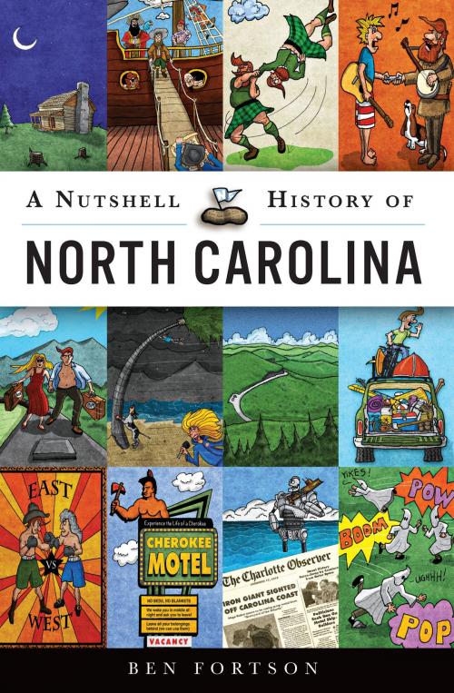 Cover of the book Nutshell History of North Carolina, A by Ben Fortson, Arcadia Publishing Inc.