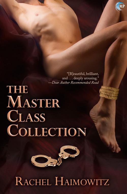 Cover of the book The Master Class Collection by Rachel Haimowitz, Riptide Publishing