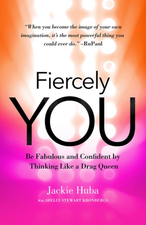 Cover of the book Fiercely You by Jackie Huba, Shelly Stewart Kronbergs, Berrett-Koehler Publishers