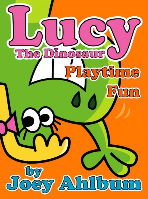Cover of the book Lucy the Dinosaur: Playtime Fun by Joey Ahlbum, Frederator Books LLC
