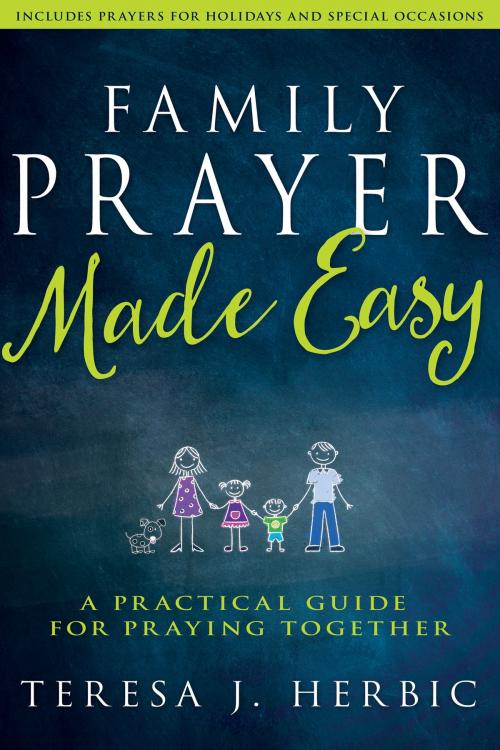 Cover of the book Family Prayer Made Easy by Teresa Herbic, Whitaker House
