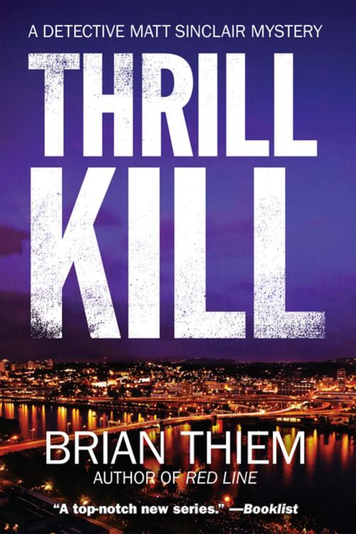 Cover of the book Thrill Kill by Brian Thiem, Crooked Lane Books