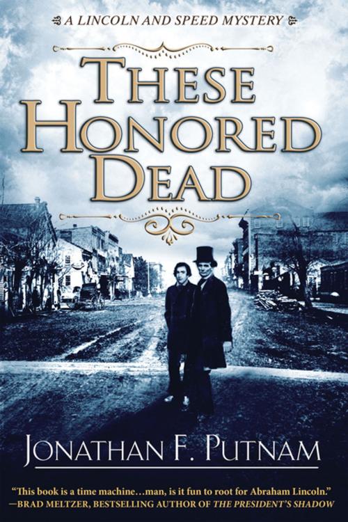 Cover of the book These Honored Dead by Jonathan F. Putnam, Crooked Lane Books
