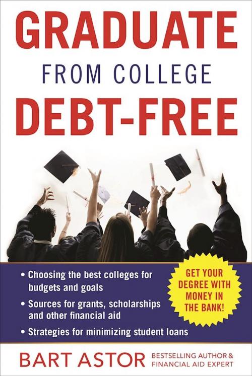 Cover of the book Graduate from College Debt-Free by Bart Astor, Humanix Books