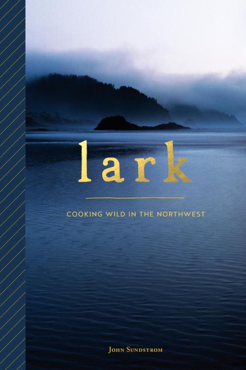 Cover of the book Lark by John Sundstrom, Sasquatch Books