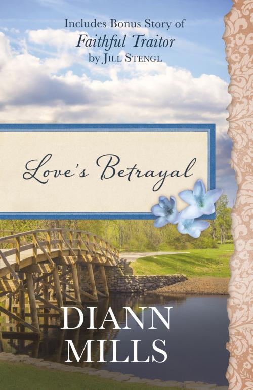 Cover of the book Love's Betrayal by DiAnn Mills, Jill Stengl, Barbour Publishing, Inc.