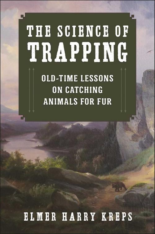 Cover of the book The Science of Trapping by Harry Elmer Kreps, Skyhorse