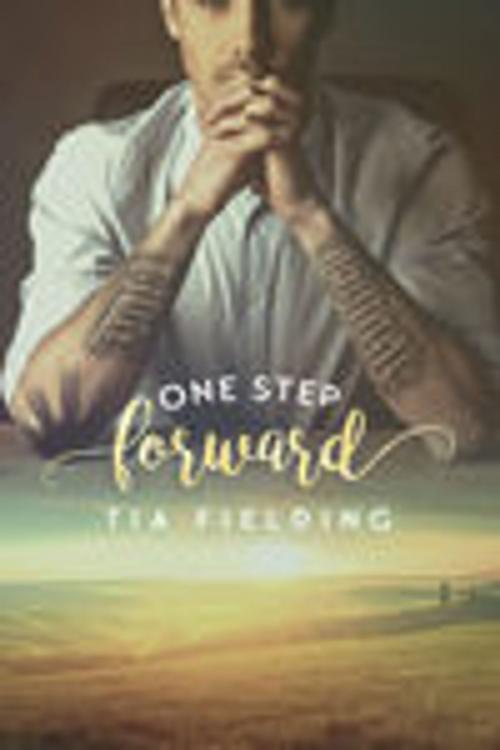 Cover of the book One Step Forward by Tia Fielding, Dreamspinner Press
