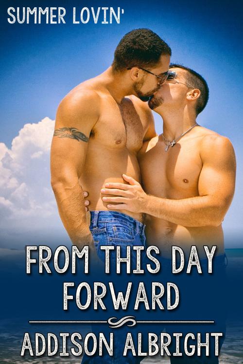 Cover of the book From This Day Forward by Addison Albright, JMS Books LLC
