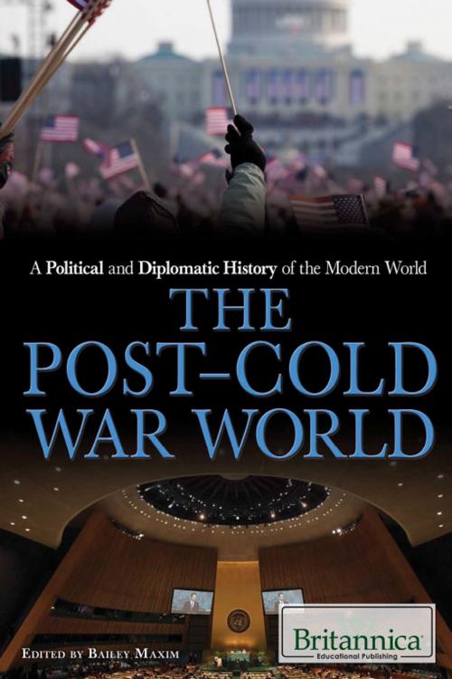 Cover of the book The PostCold War World by Bailey Maxim, Britannica Educational Publishing