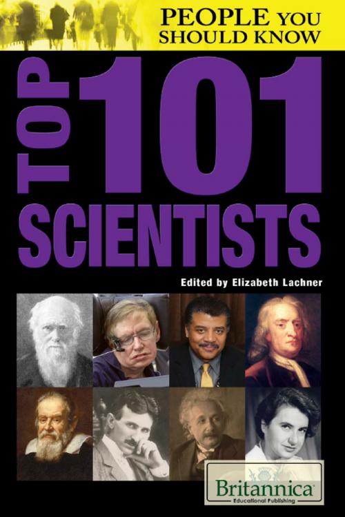 Cover of the book Top 101 Scientists by Elizabeth Lachner, Britannica Educational Publishing