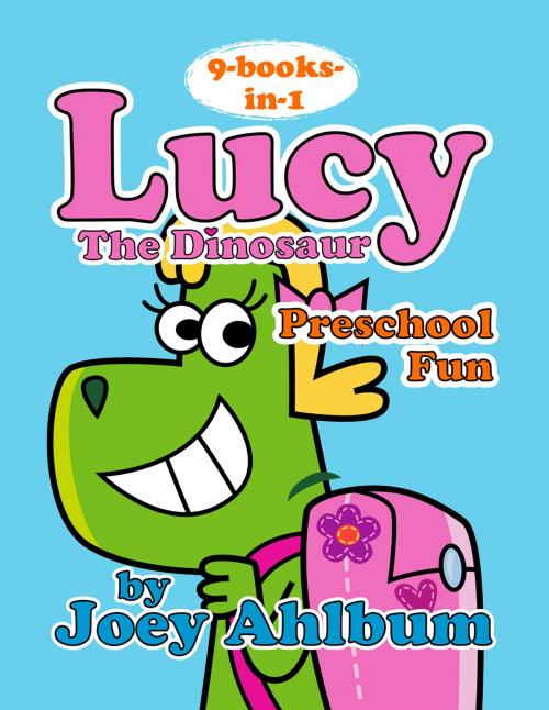 Cover of the book Lucy the Dinosaur: Preschool Fun by Joey Ahlbum, Frederator Books LLC