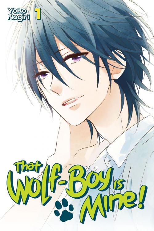 Cover of the book That Wolf-Boy is Mine! by Yoko Nogiri, Kodansha Advanced Media LLC