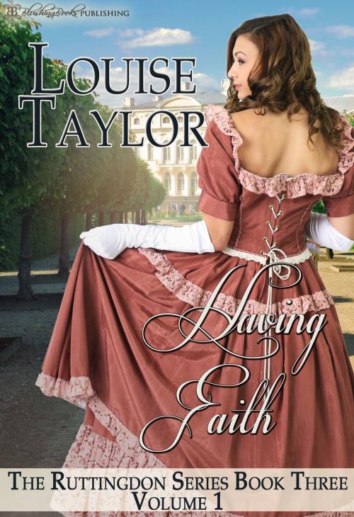 Cover of the book Having Faith by Louise Taylor, Blushing Books Publications