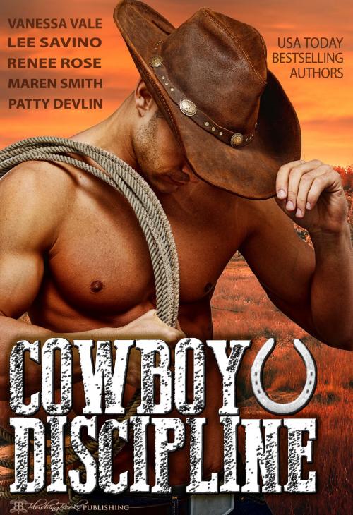 Cover of the book Cowboy Discipline by Patty Devlin, Renee Rose, Lee Savino, Maren Smith, Vanessa Vale, Blushing Books Publications