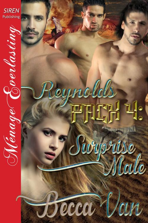 Cover of the book Reynolds Pack 4: Surprise Mate by Becca Van, Siren-BookStrand
