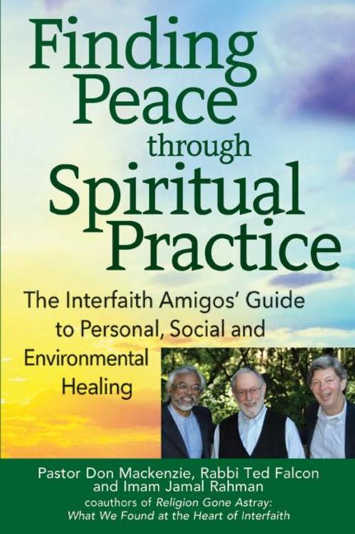 Cover of the book Finding Peace through Spiritual Practice by Rabbi Ted Falcon, PhD, Imam Jamal Rahman, Pastor Don Mackenzie, PhD, Turner Publishing Company