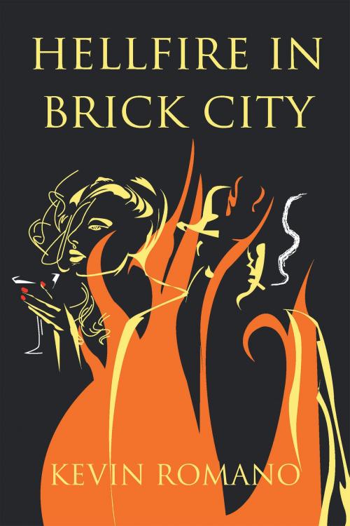 Cover of the book Hell Fire in Brick City by Kevin Romano, Page Publishing, Inc.