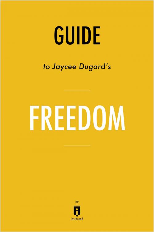 Cover of the book Guide to Jaycee Dugard’s Freedom by Instaread by Instaread, Instaread