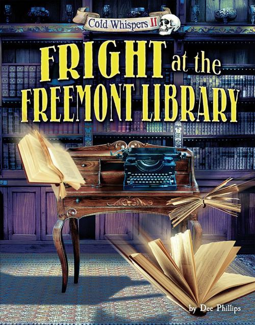 Cover of the book Fright at the Freemont Library by Dee Phillips, Bearport Publishing