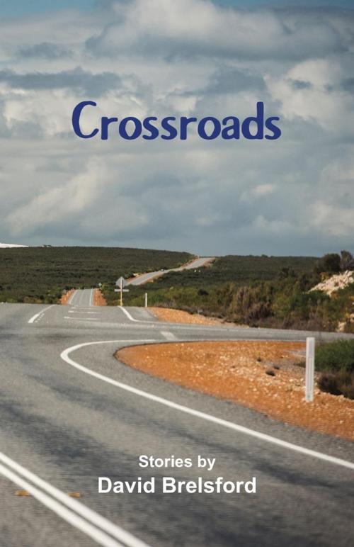 Cover of the book Crossroads by David Brelsford, Ginninderra Press