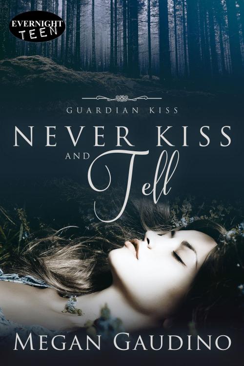 Cover of the book Never Kiss and Tell by Megan Gaudino, Evernight Teen