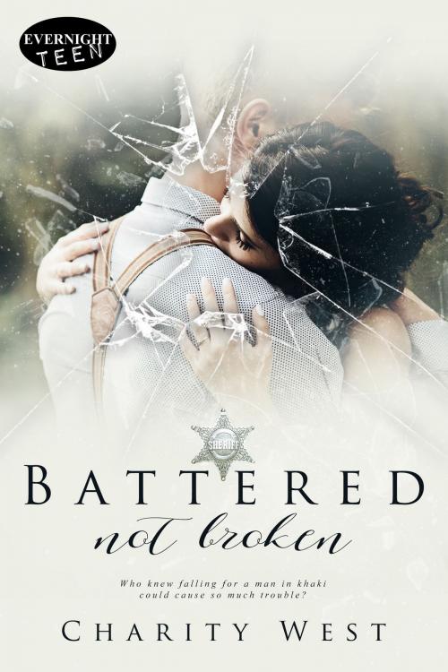 Cover of the book Battered Not Broken by Charity West, Evernight Teen