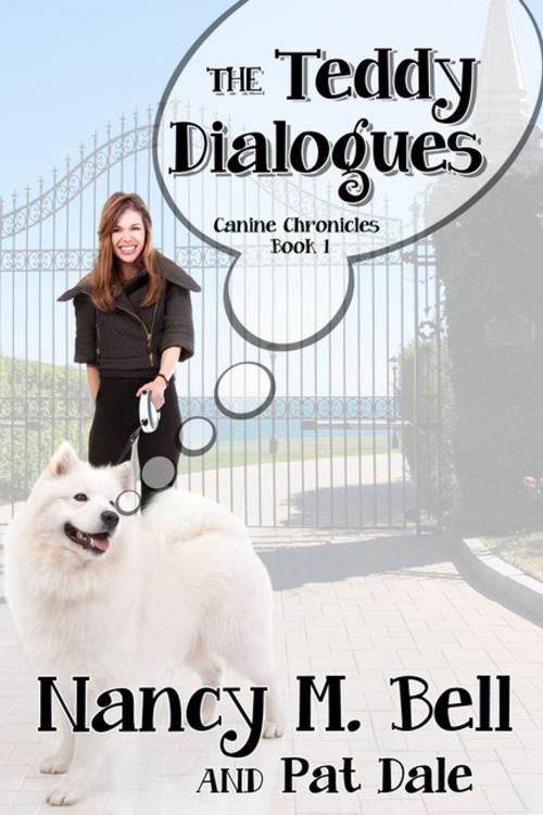 Cover of the book The Teddy Dialogues by Nancy M Bell, BWL Publishing Inc.