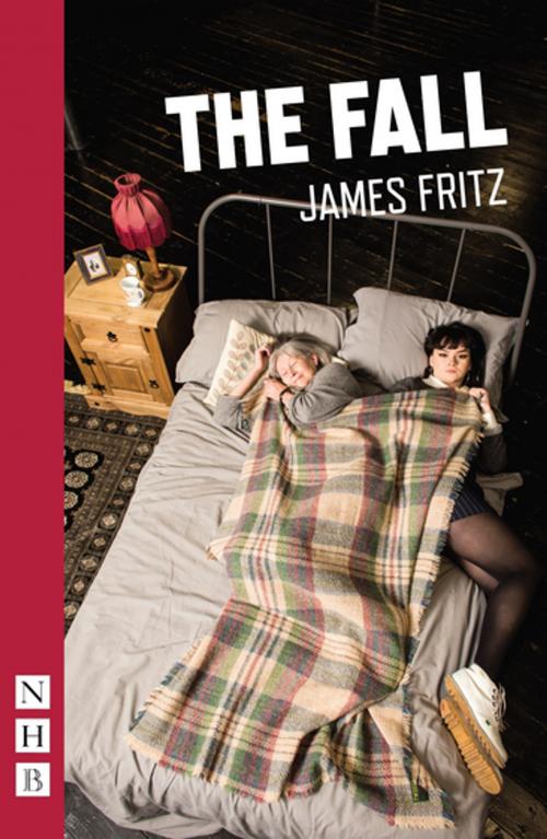 Cover of the book The Fall (NHB Modern Plays) by James Fritz, Nick Hern Books