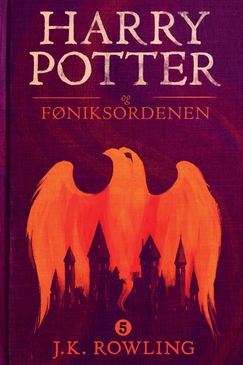 Cover of the book Harry Potter og Føniksordenen by J.K. Rowling, Pottermore Publishing