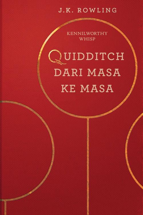 Cover of the book Quidditch Dari Masa Ke Masa by J.K. Rowling, Pottermore Publishing